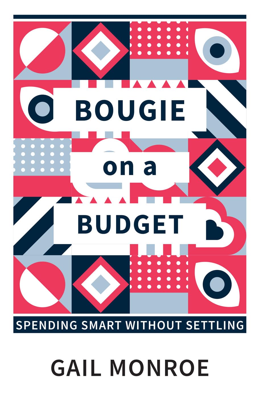 Paperback book "Bougie On A Budget" by Gail Monroe on a table, showcasing cover design and title prominently.