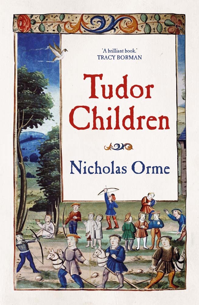 Paperback edition of "Tudor Children" by Nicholas Orme, featuring a colorful cover with historical imagery.