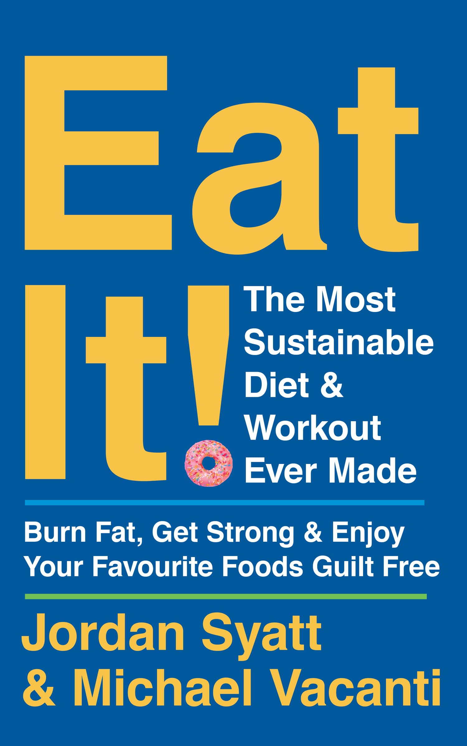 Paperback edition of "Eat It!" by Michael Vacanti, featuring a colorful cover design and bold title on display.