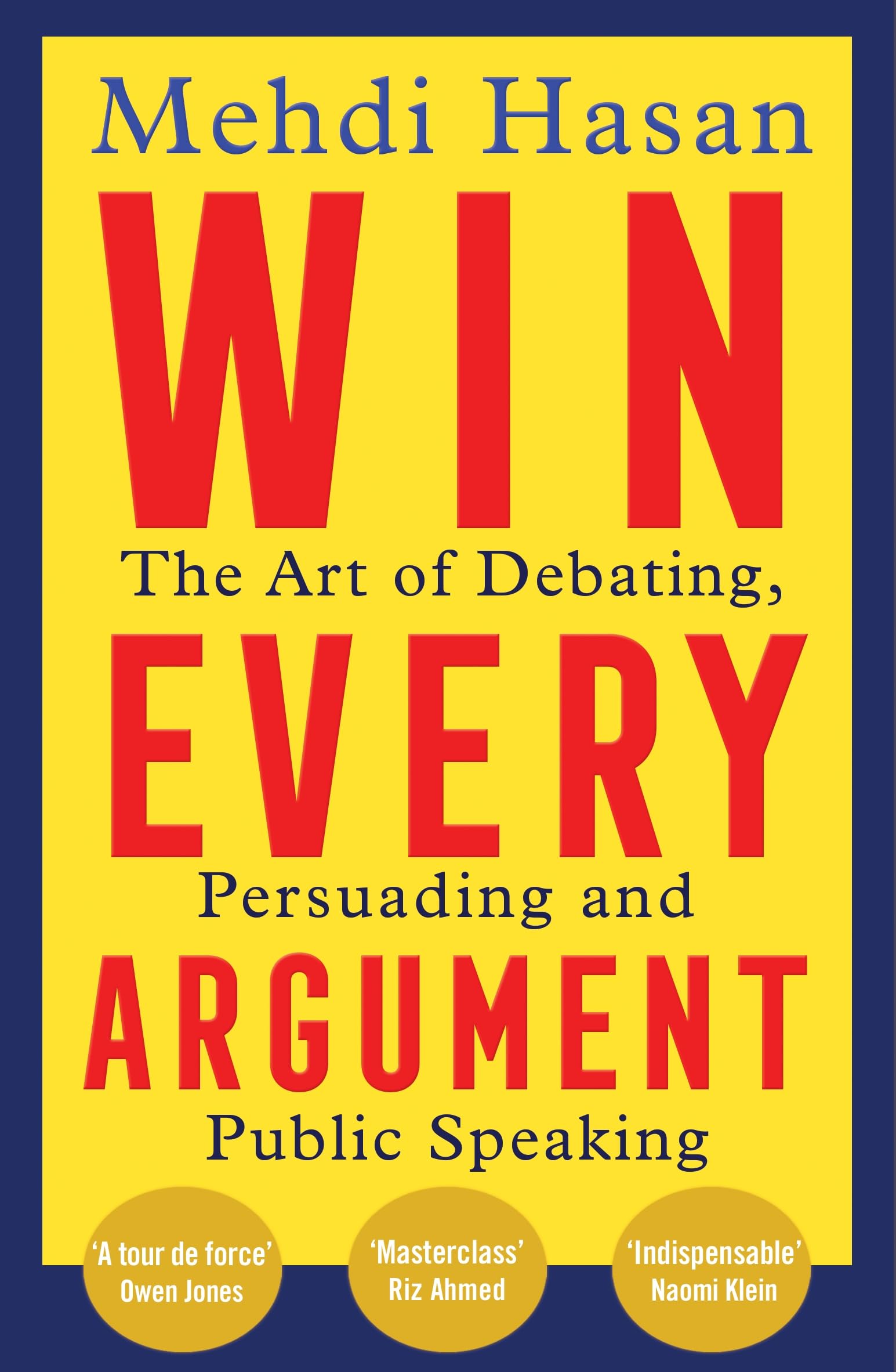 Paperback copy of "Win Every Argument" by Mehdi Hasan, showcasing the book cover with bold title and author's name.
