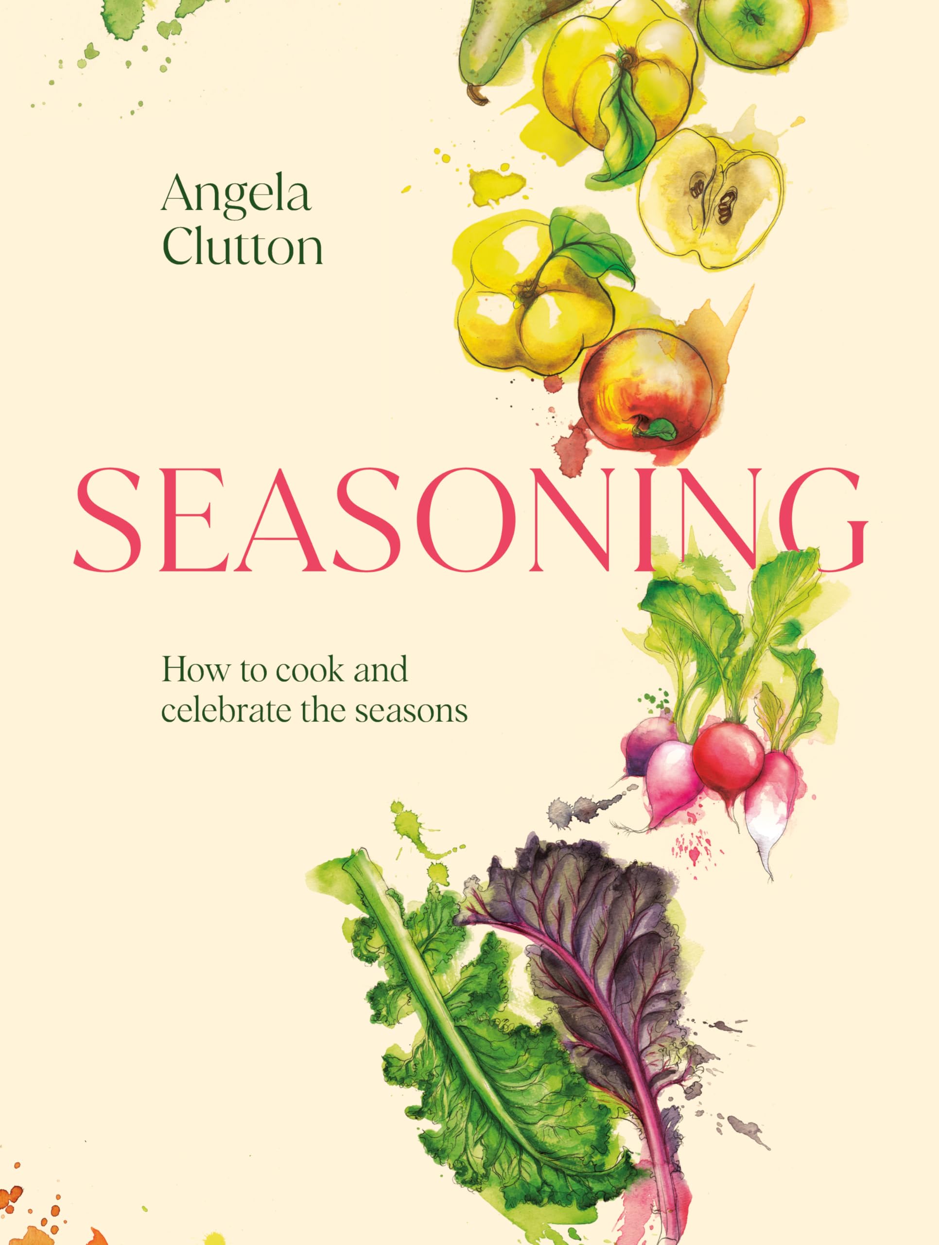 Hardback copy of "Seasoning: How to Cook and Celebrate the Seasons" by Angela Clutton, showcasing vibrant seasonal dishes.