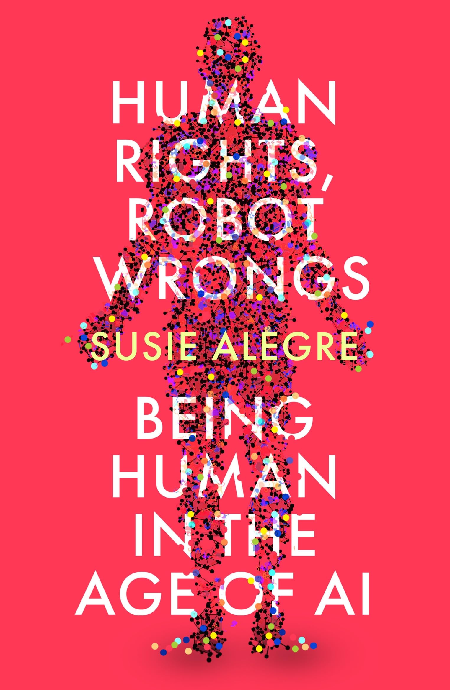 Cover of "Human Rights, Robot Wrongs" by Susie Alegre, a non-fiction paperback published by Atlantic Books.