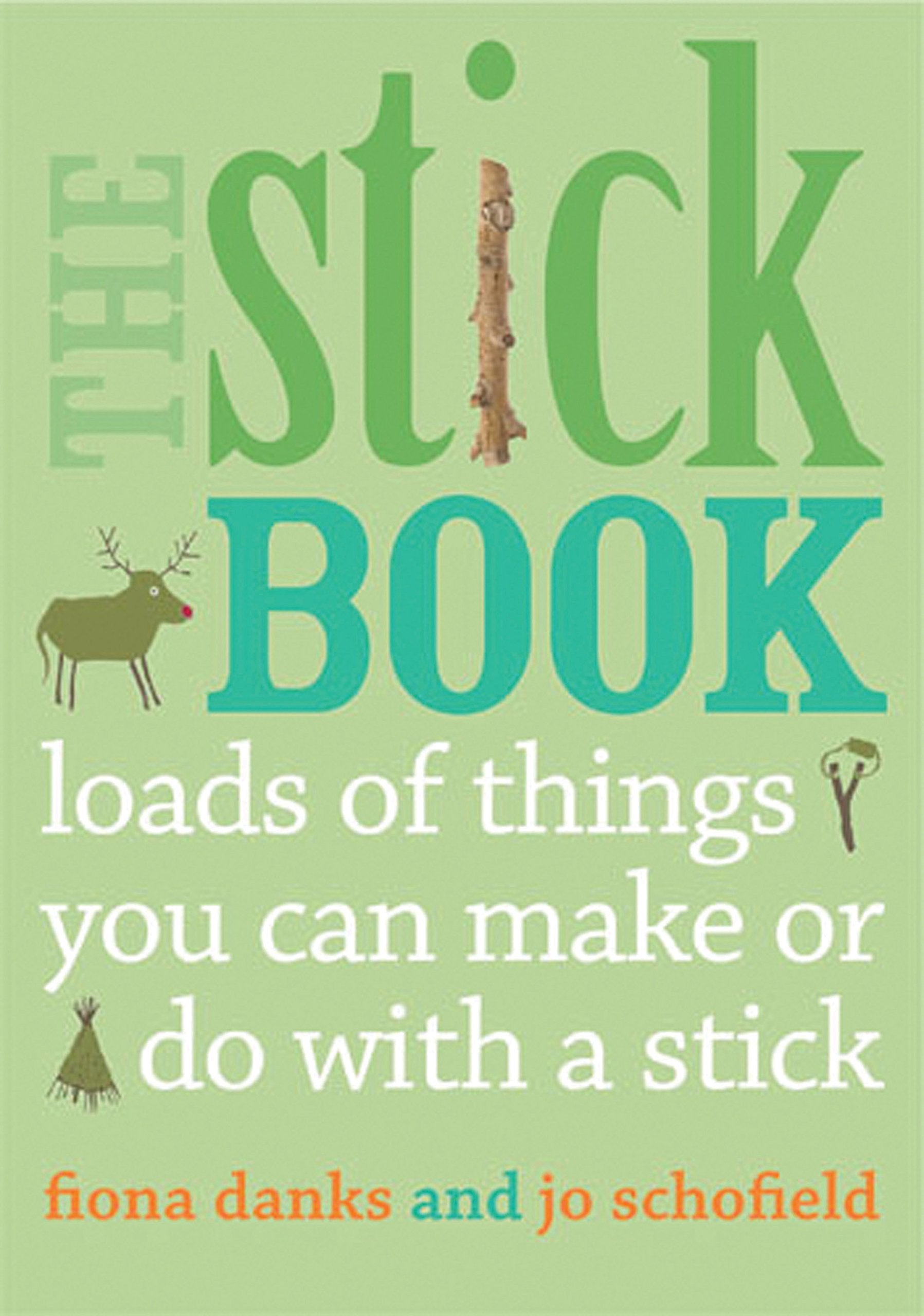 The Stick Book by Fiona Danks and Jo Schofield, paperback edition, featuring engaging activities for ages 5 and up.