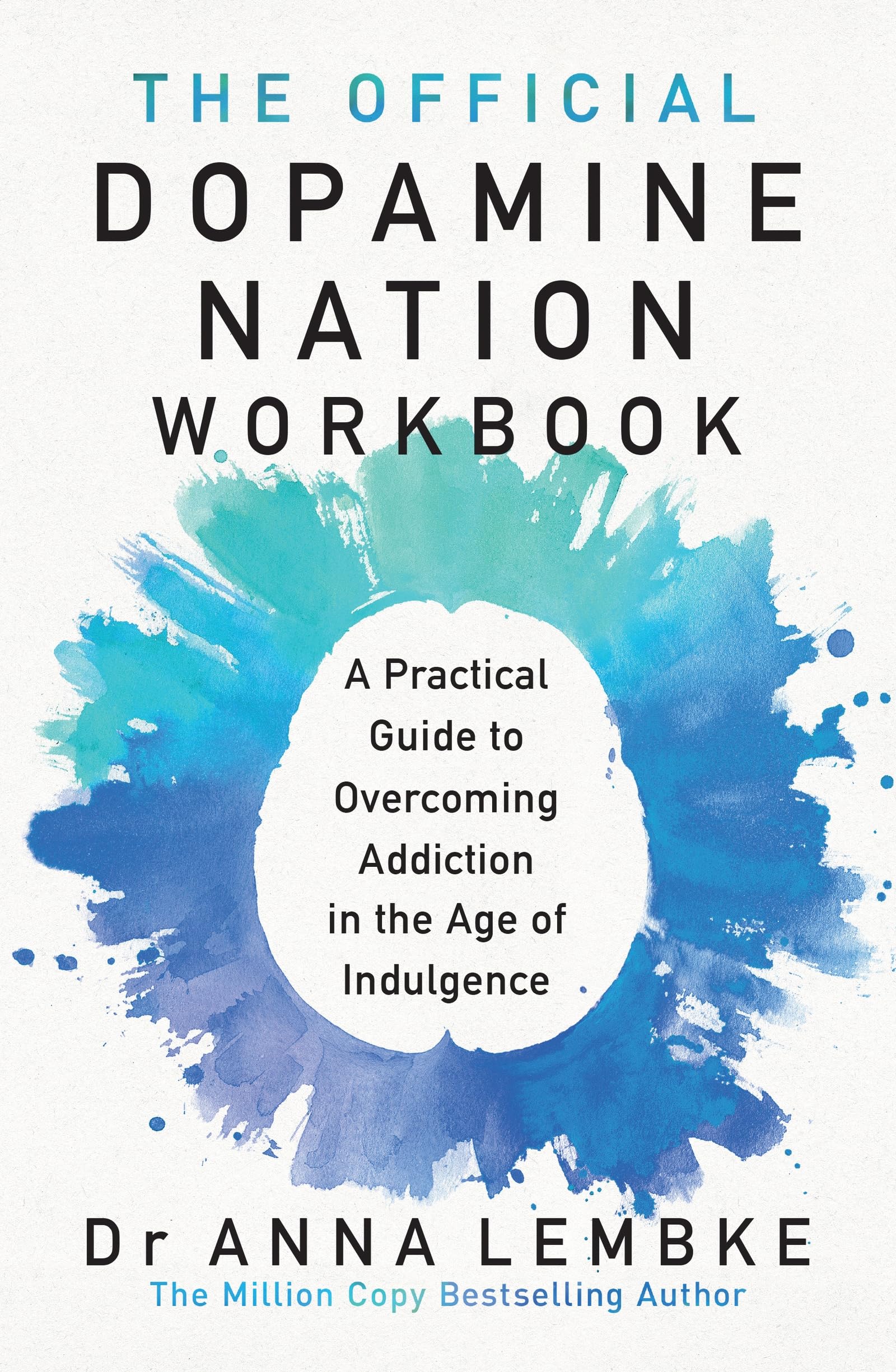 The Official Dopamine Nation Workbook by Anna Lembke, paperback cover featuring vibrant colors and engaging design.