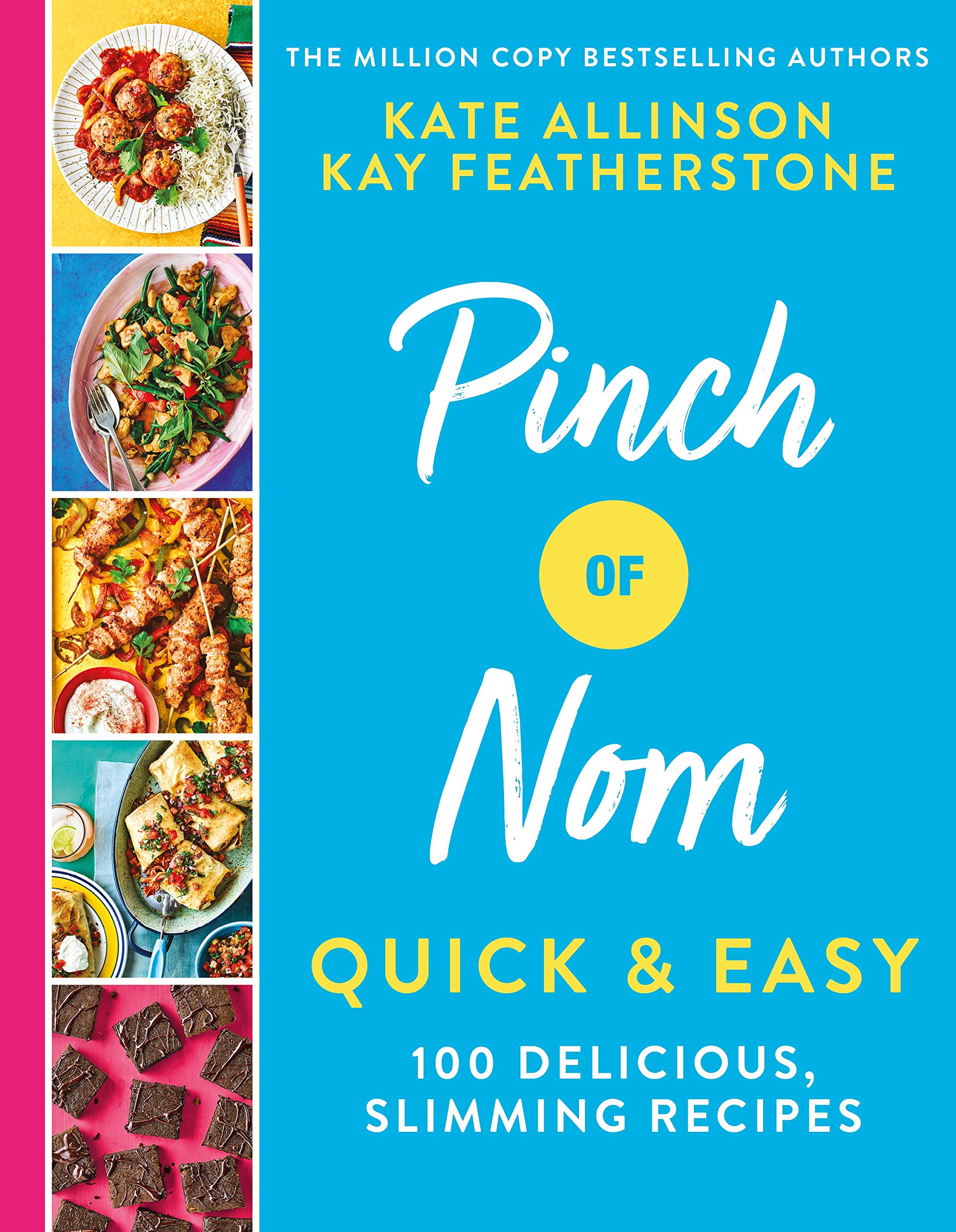 Hardback edition of "Pinch of Nom Quick and Easy" by Kay Featherstone, featuring a colorful cookbook cover design.