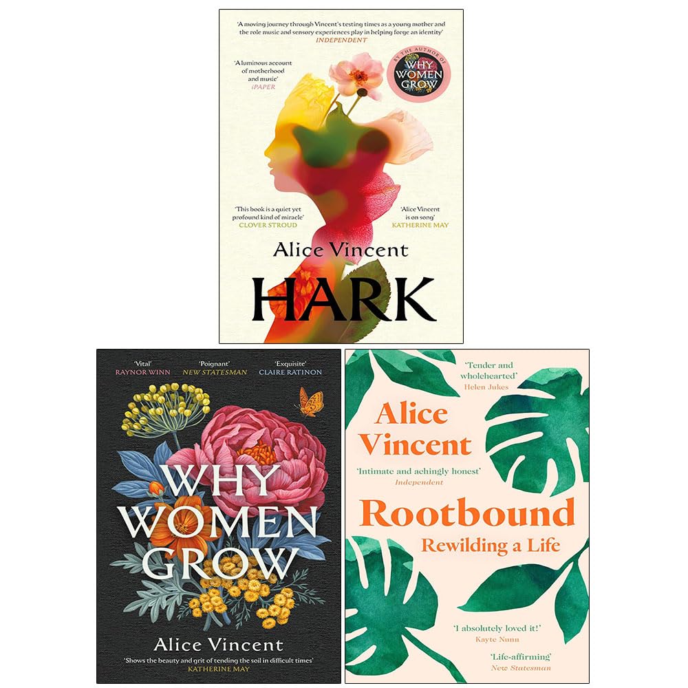 Alice Vincent 3 Books Collection Set paperback front cover featuring Rootbound, Why Women Grow and Hark