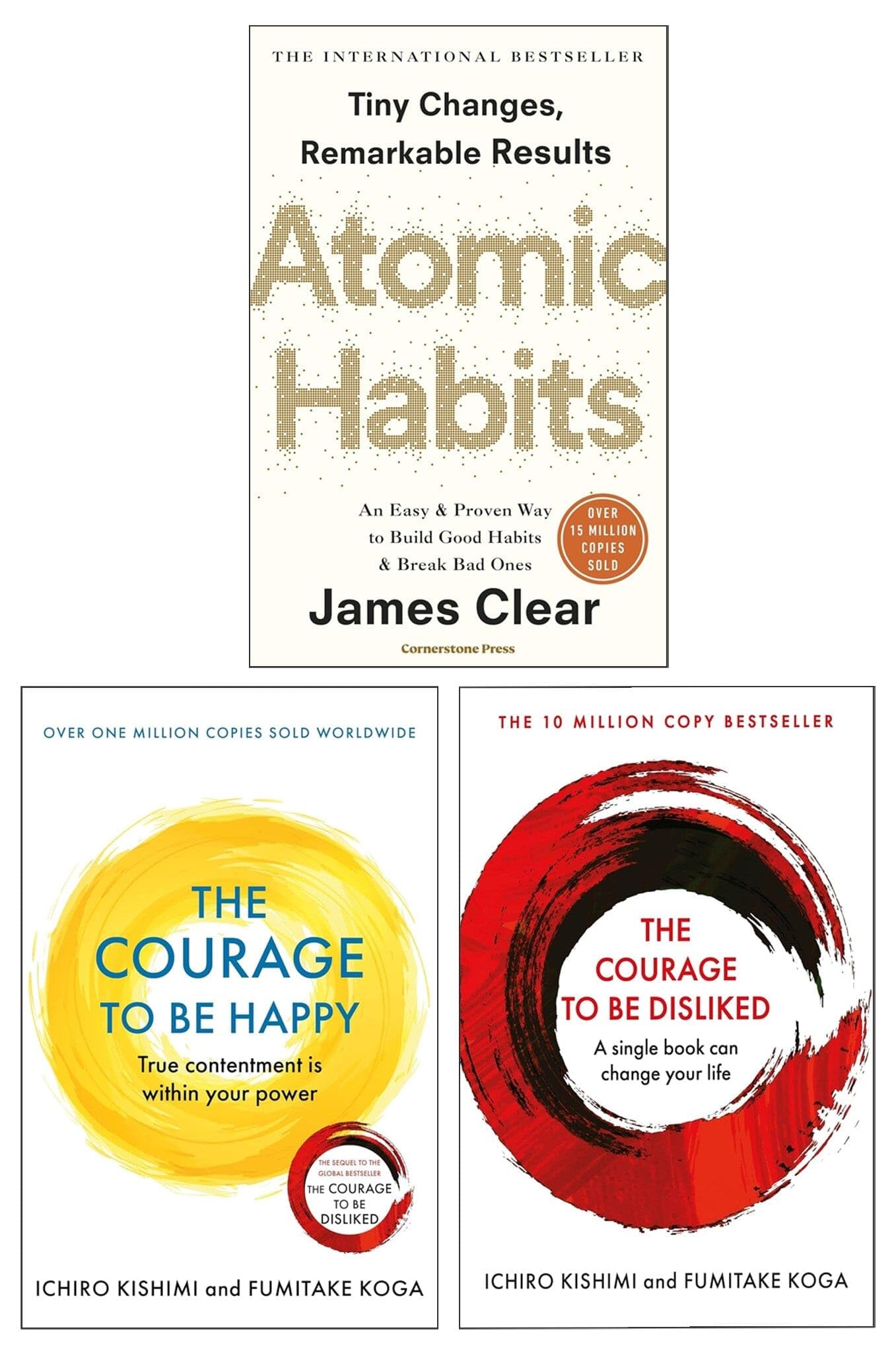 Front cover of the Atomic Habits, The Courage to Be Disliked and The Courage to Be Happy 3 books paperback collection set by James Clear, Ichiro Kishimi and Fumitake Koga
