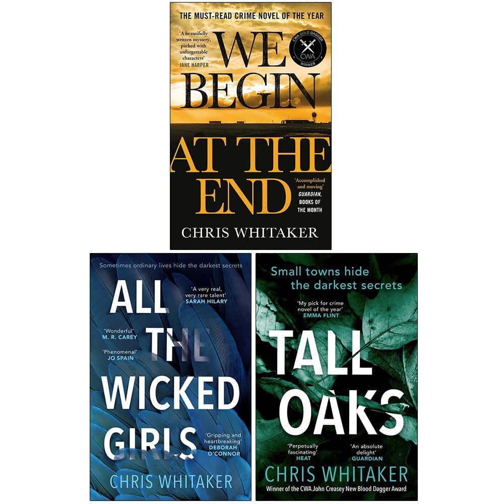 Chris Whitaker 3 Books Collection Set paperback front cover featuring All the Wicked Girls, We Begin at the End, and Tall Oaks