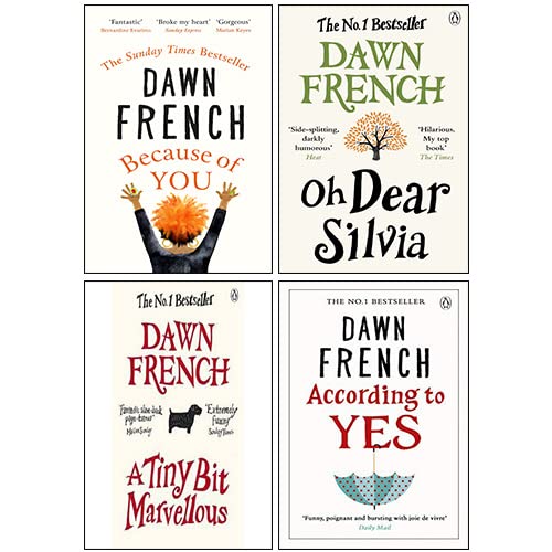Dawn French 4 Books Collection Set paperback front cover featuring According to Yes, A Tiny Bit Marvellous, Oh Dear Silvia, and Because of You