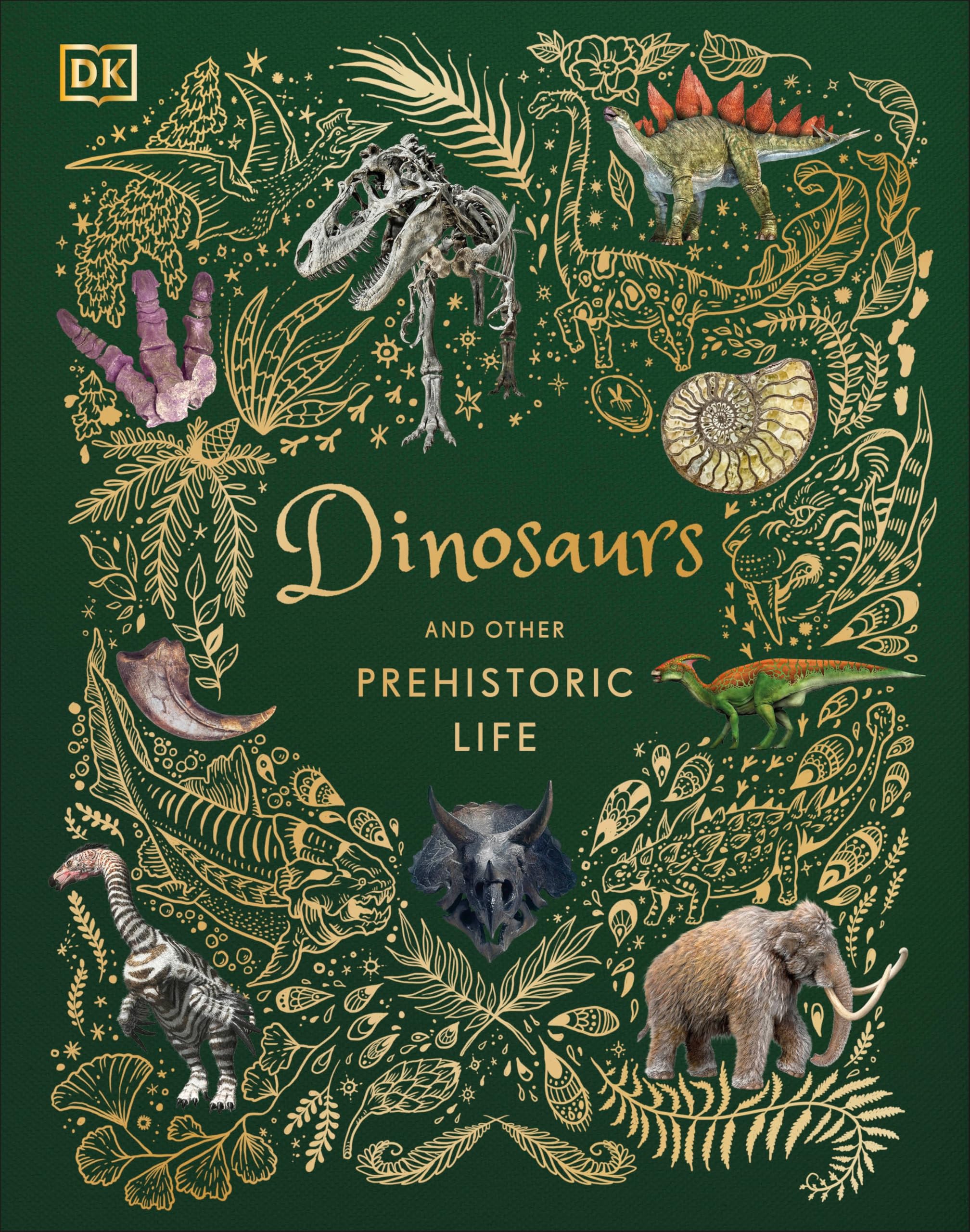 Front cover of Dinosaurs and Other Prehistoric Life by Anusuya Chinsamy-Turan, DK Children's Anthologies hardcover for ages 7-9