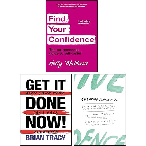 Front covers of the Self-Help 3 Books Collection Set: Find Your Confidence by Holly Matthews, Creative Confidence by David and Tom Kelley, and Get it Done Now! by Brian Tracy, paperback.