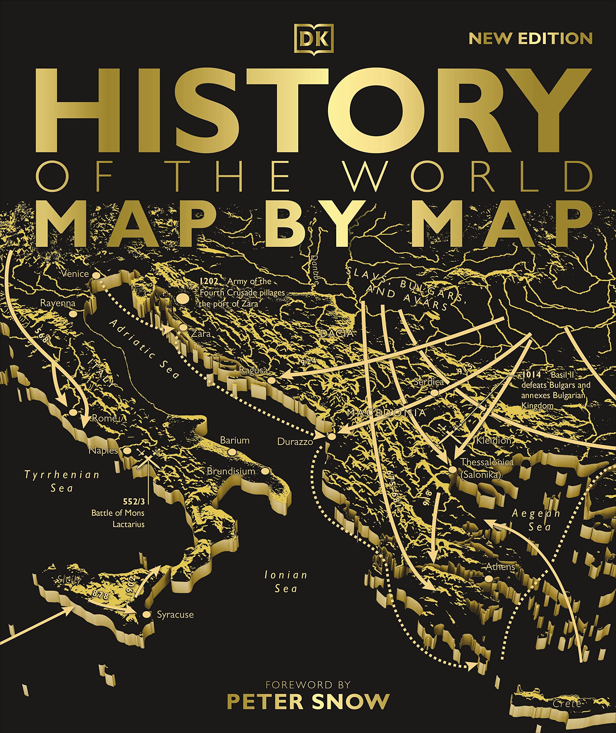 Front cover of History of the World Map by Map by DK, hardback illustrated history atlas with foreword by Peter Snow