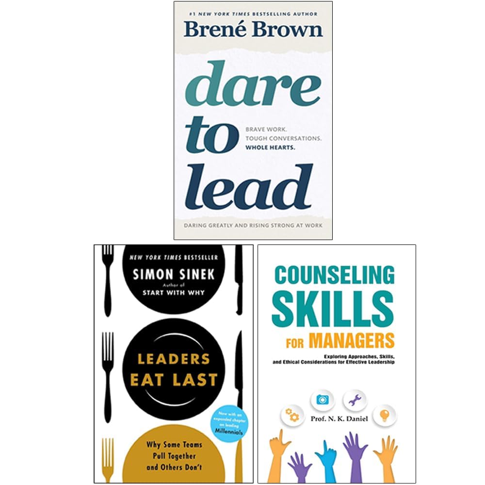 Leadership 3 books collection set paperback front covers - Dare to Lead by Brene Brown, Leaders Eat Last by Simon Sinek, and Counseling Skills for Managers by Prof N.K. Daniel