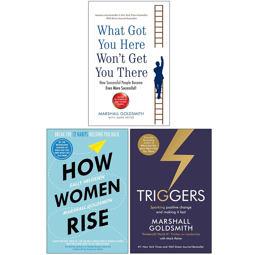 Front cover of What Got You Here Won't Get You There, How Women Rise & Triggers 3-book leadership paperback set by Marshall Goldsmith