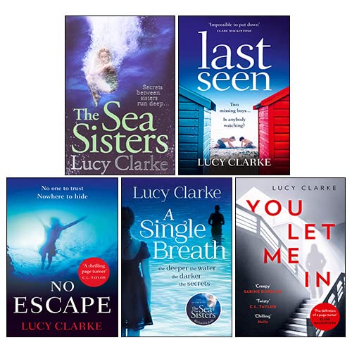 Lucy Clarke Collection 5 Books Set paperback front cover featuring No Escape, A Single Breath, Last Seen, You Let Me In and The Sea Sisters