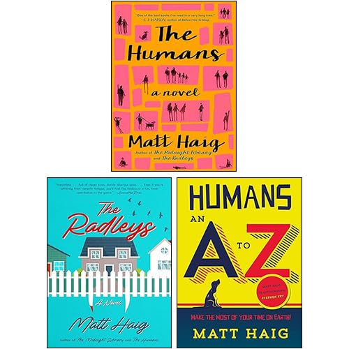 Matt Haig 3 Books Collection Set paperback front covers - The Radleys, The Humans, Humans: An A-Z