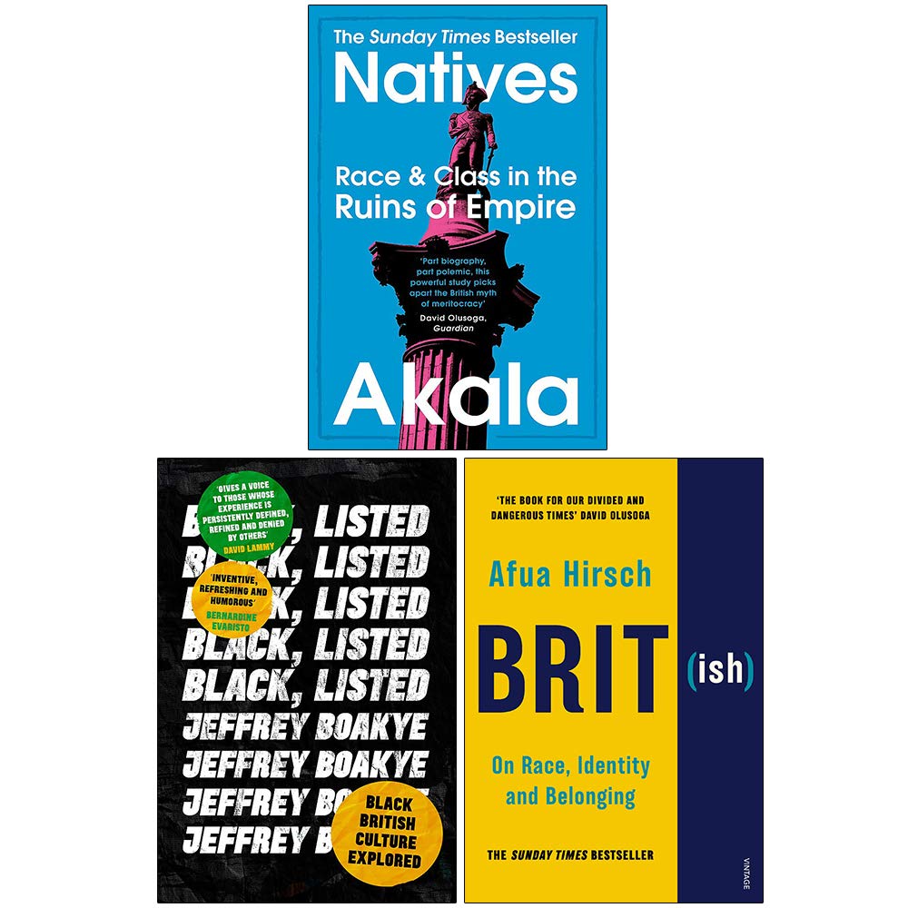 Natives, Black Listed and Brit(ish) 3 books collection set paperback front covers by Akala, Jeffrey Boakye and Afua Hirsch