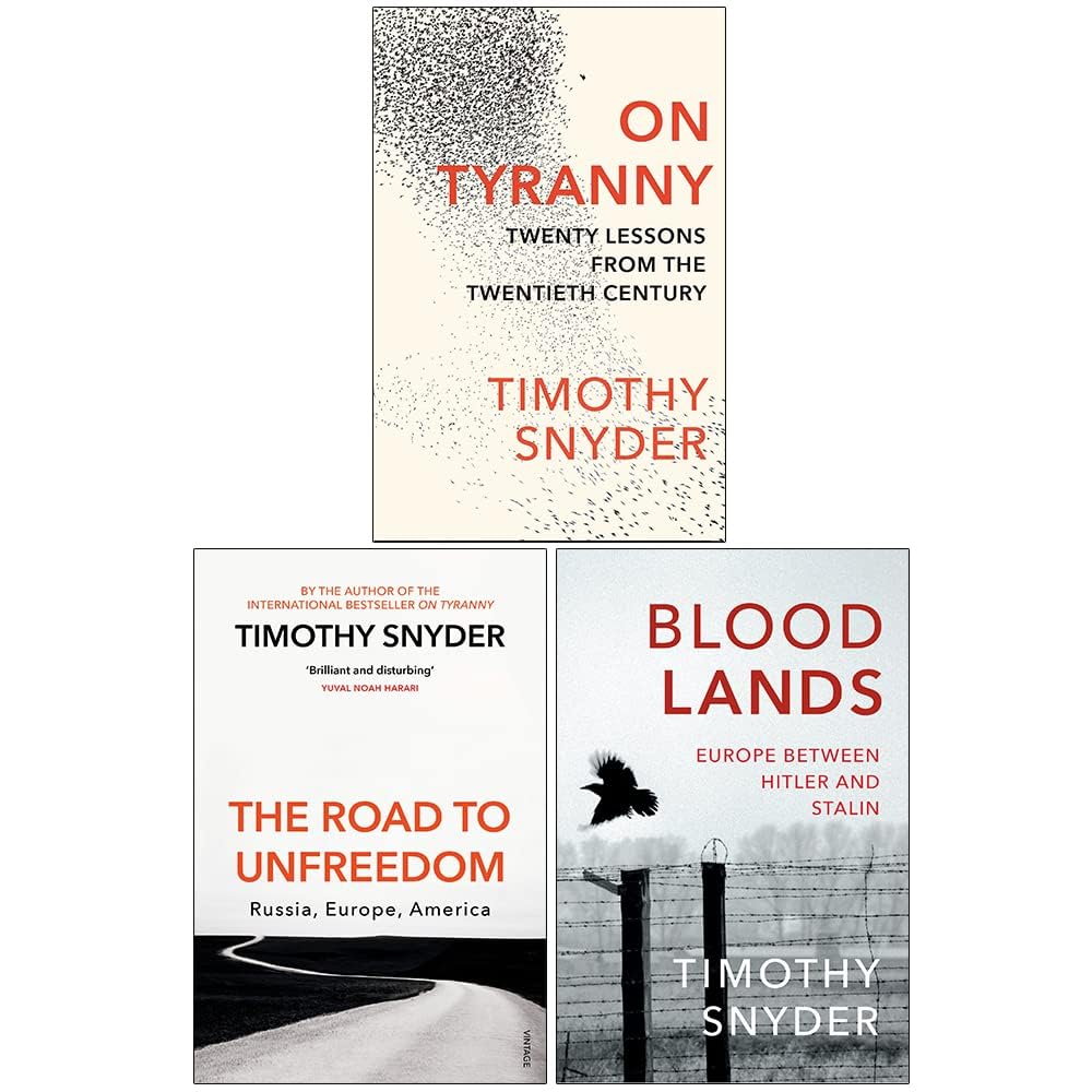 Timothy Snyder 3 Books Collection Set paperback - front cover of On Tyranny, Bloodlands, and The Road to Unfreedom