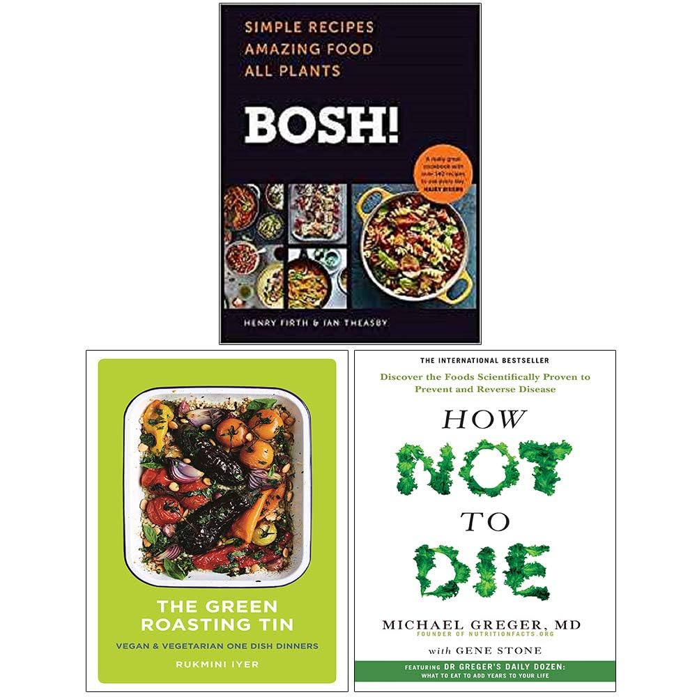 Vegan Cooking & Plant-Based Recipes 3 Books Collection Set front covers, including BOSH! Simple Recipes, The Green Roasting Tin and How Not to Die
