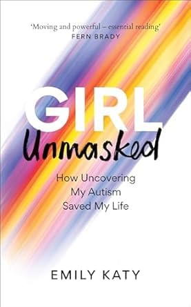 Two paperback books from the Girl Unmasked and NeuroTribes Collection by Various Authors, featuring Emily Katy's work.