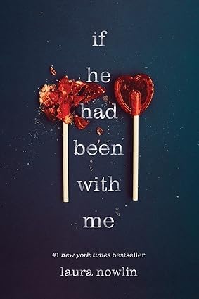 Laura Nowlin Collection of two paperback fiction books, "If He Had Been with Me" and "If Only I Had Told Her," published by Sourcebooks Fire.