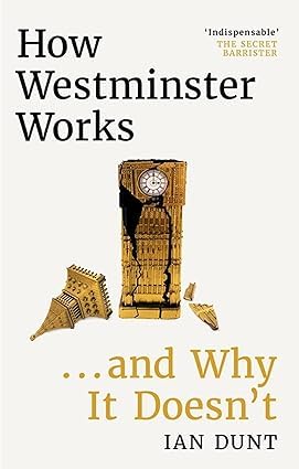 Westminster by Various Authors, 2 hardback non-fiction books collection set by W&N/William Collins Ltd, featuring Ian Dunt.