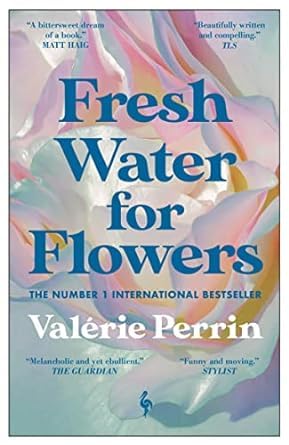 Valérie Perrin 3 Books Collection Set featuring paperback editions of Three, Fresh Water for Flowers, and Forgotten on Sunday.