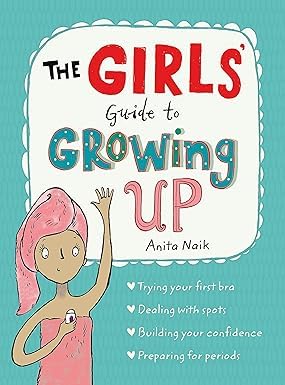 Girls Guide to Growing Up 3-book collection set for ages 9-12, featuring paperback covers by Anita Naik and various authors.