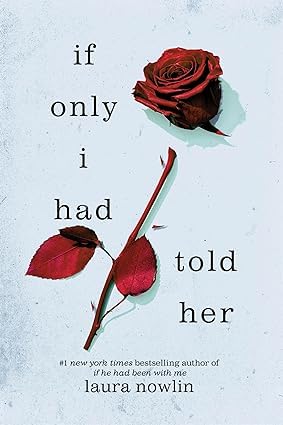 Laura Nowlin Collection of two paperback fiction books, "If He Had Been with Me" and "If Only I Had Told Her," by Sourcebooks Fire.