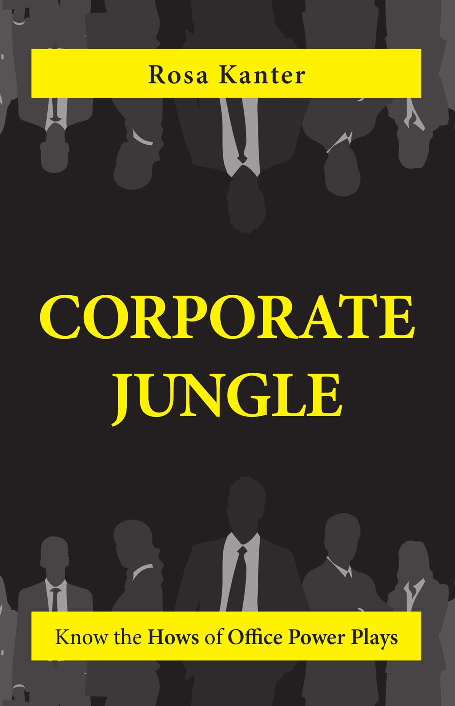 Paperback edition of "Corporate Jungle: Office Power Plays" by Rosa Kanter, showcasing the book cover design.