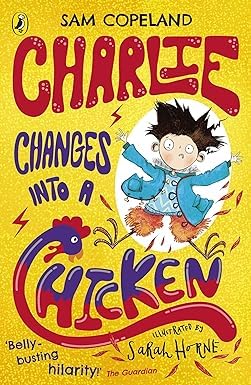Three paperback books from the "Charlie Changes Into a Chicken" series by Sam Copeland, published by Puffin Ltd.