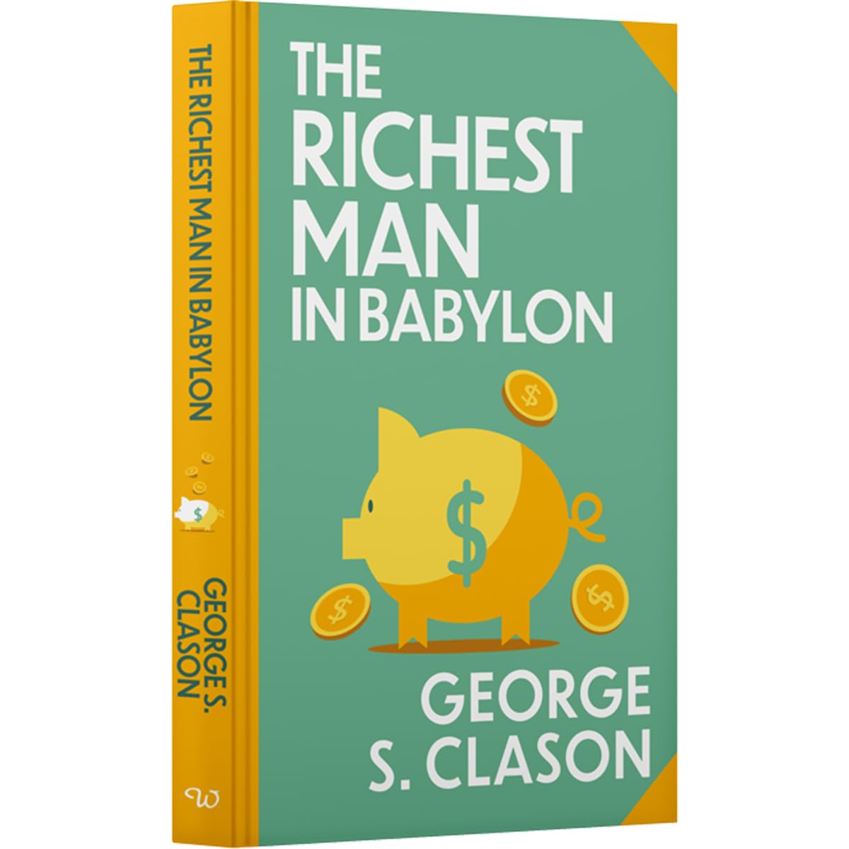 Hardback edition of "The Richest Man in Babylon" by George S. Clason, featuring a classic design and rich cover illustration.