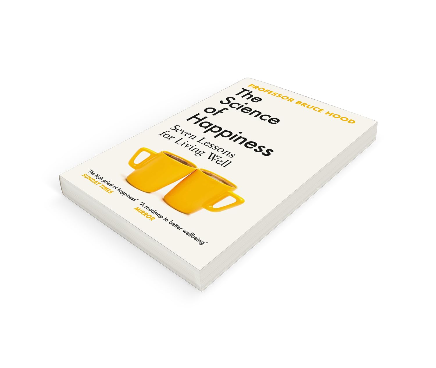Paperback edition of "The Science of Happiness" by Bruce Hood, showcasing the cover design and author name.