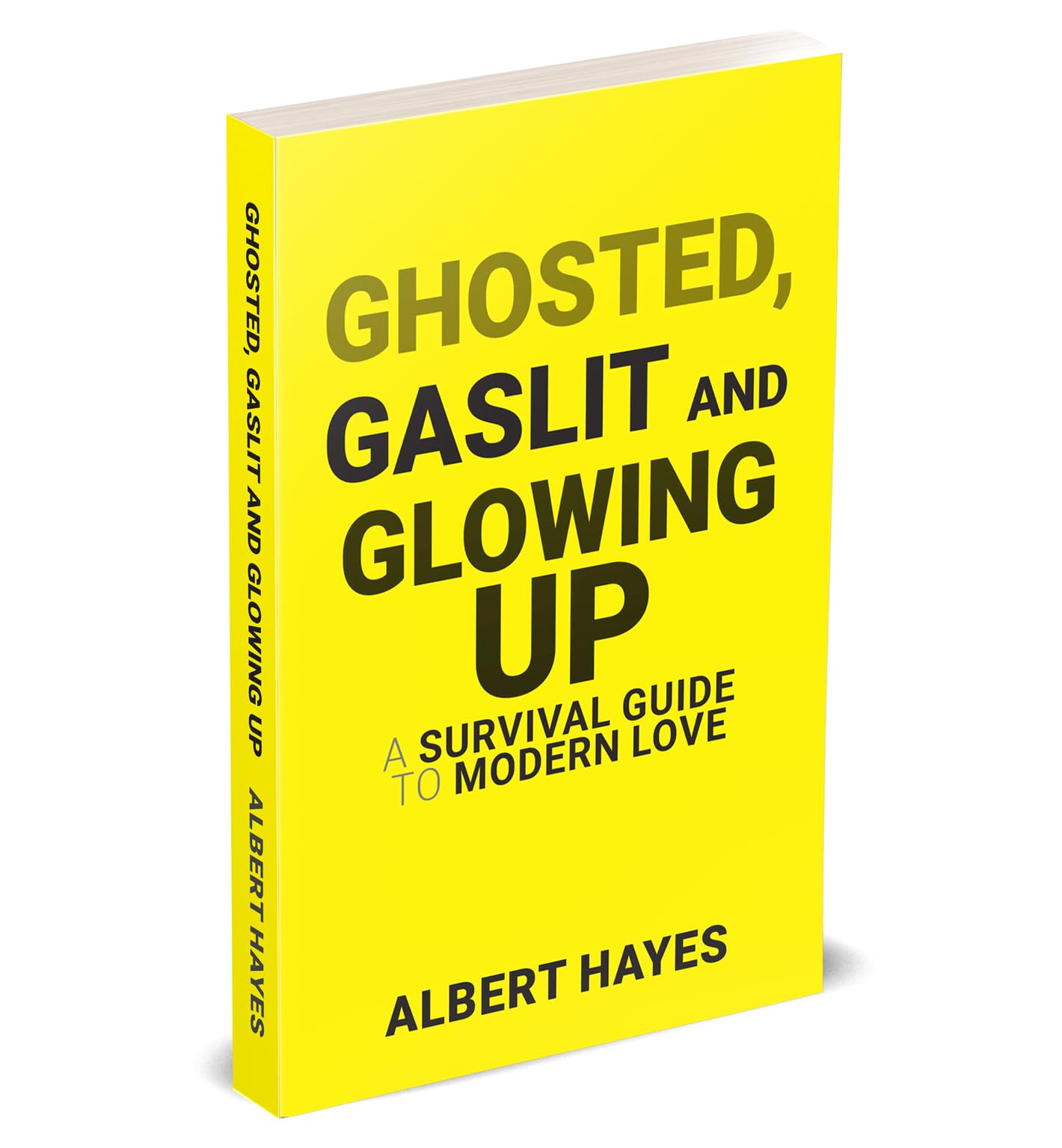 Cover of "Ghosted, Gaslit & Glowing Up" paperback by Albert Hayes, featuring bold typography and a vibrant design.