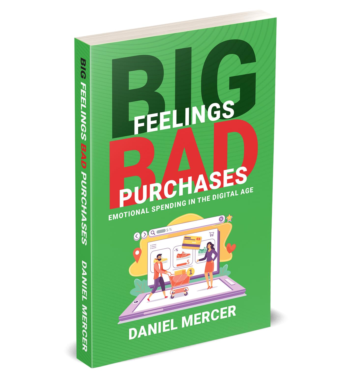 Big Feelings, Bad Purchases by Daniel Mercer - paperback book cover featuring engaging design and title in bold text.