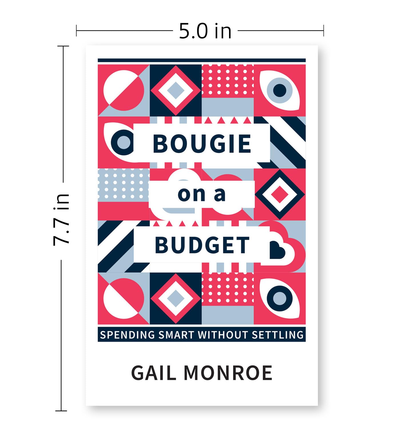 Paperback book "Bougie On A Budget" by Gail Monroe, showcasing a colorful cover with engaging typography.