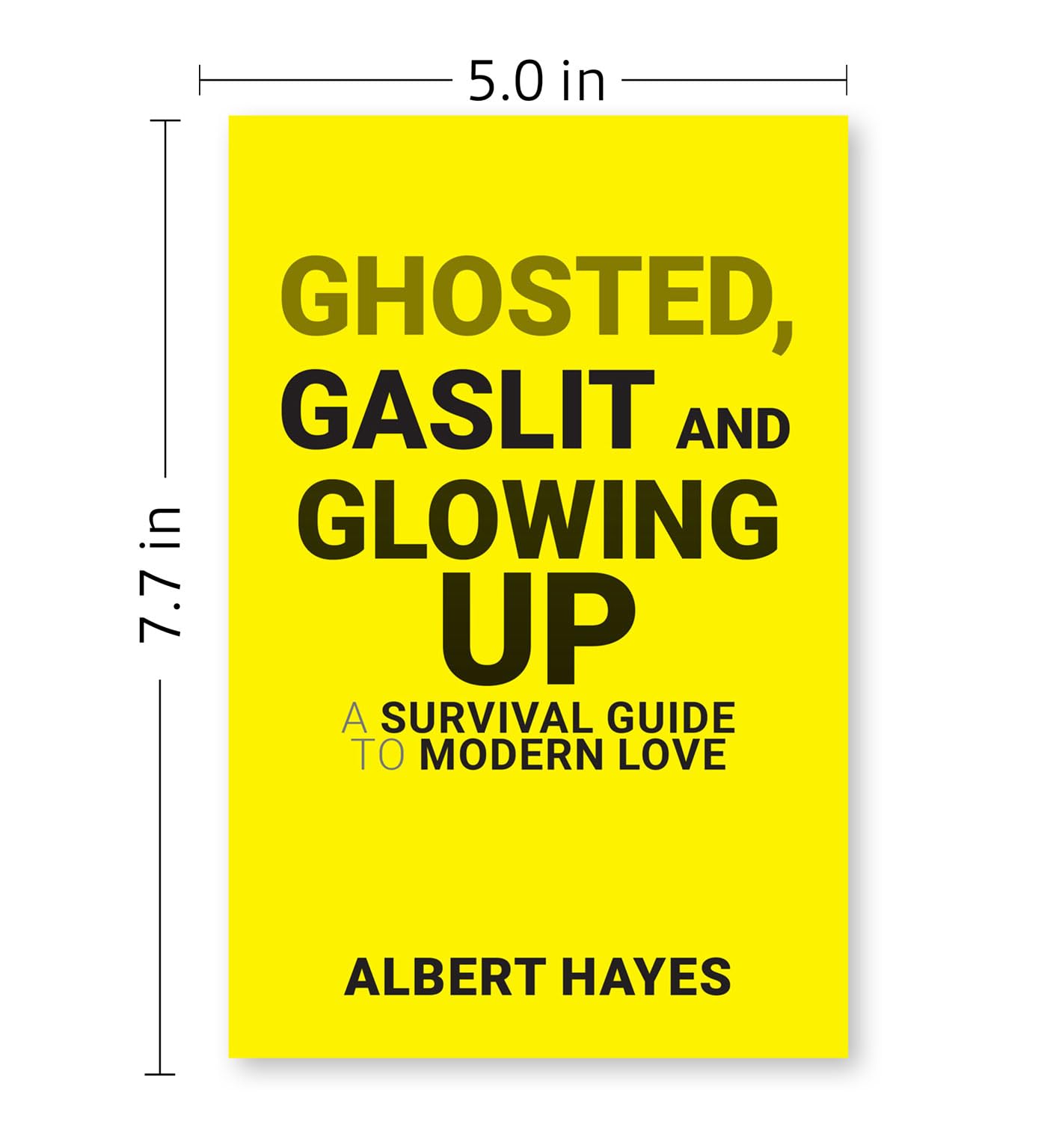Paperback book "Ghosted, Gaslit & Glowing Up" by Albert Hayes with a colorful cover design on display.