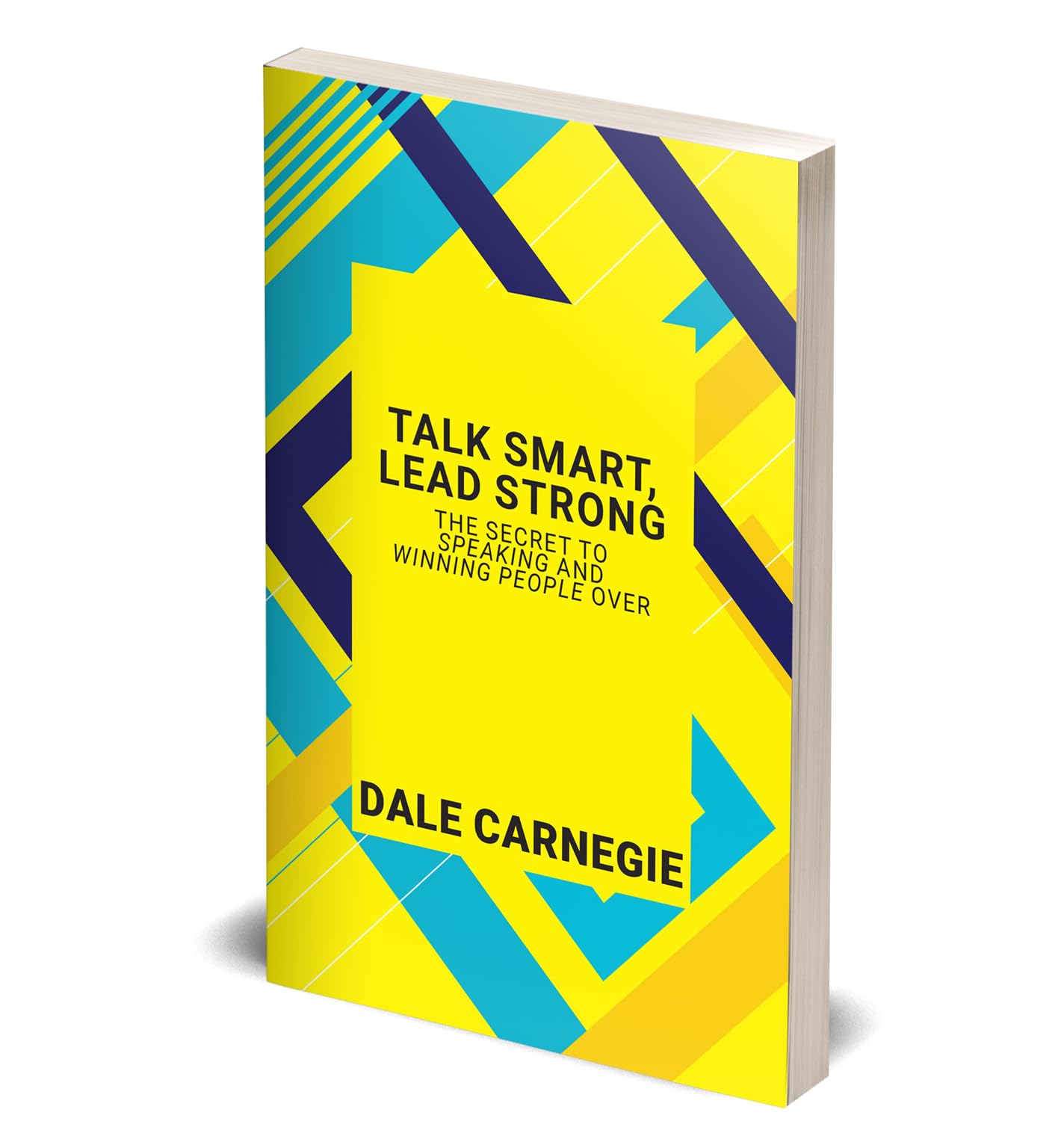 Paperback edition of "Talk Smart, Lead Strong" by Dale Carnegie, showcasing the book cover with engaging design elements.