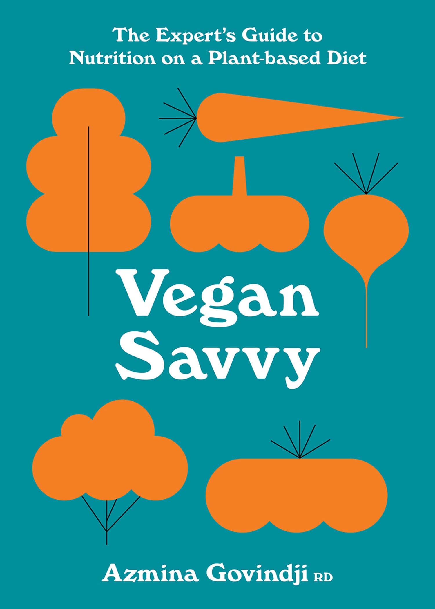 Vegan Savvy: Plant-Based Nutrition paperback book by Azmina Govindji, featuring a colorful cover and informative layout.