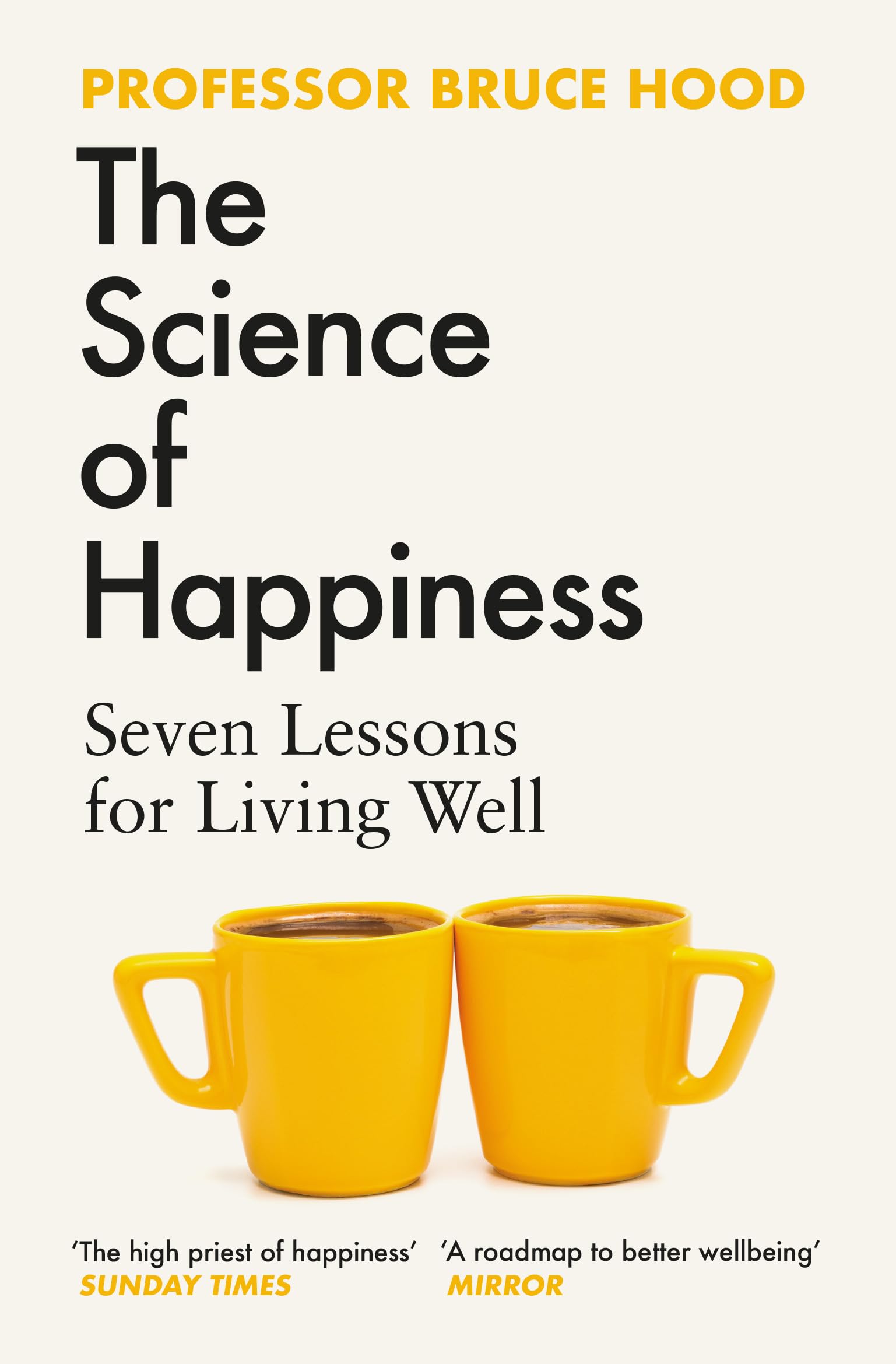 Cover of "The Science of Happiness" by Bruce Hood, a nonfiction paperback published by Simon & Schuster Ltd.