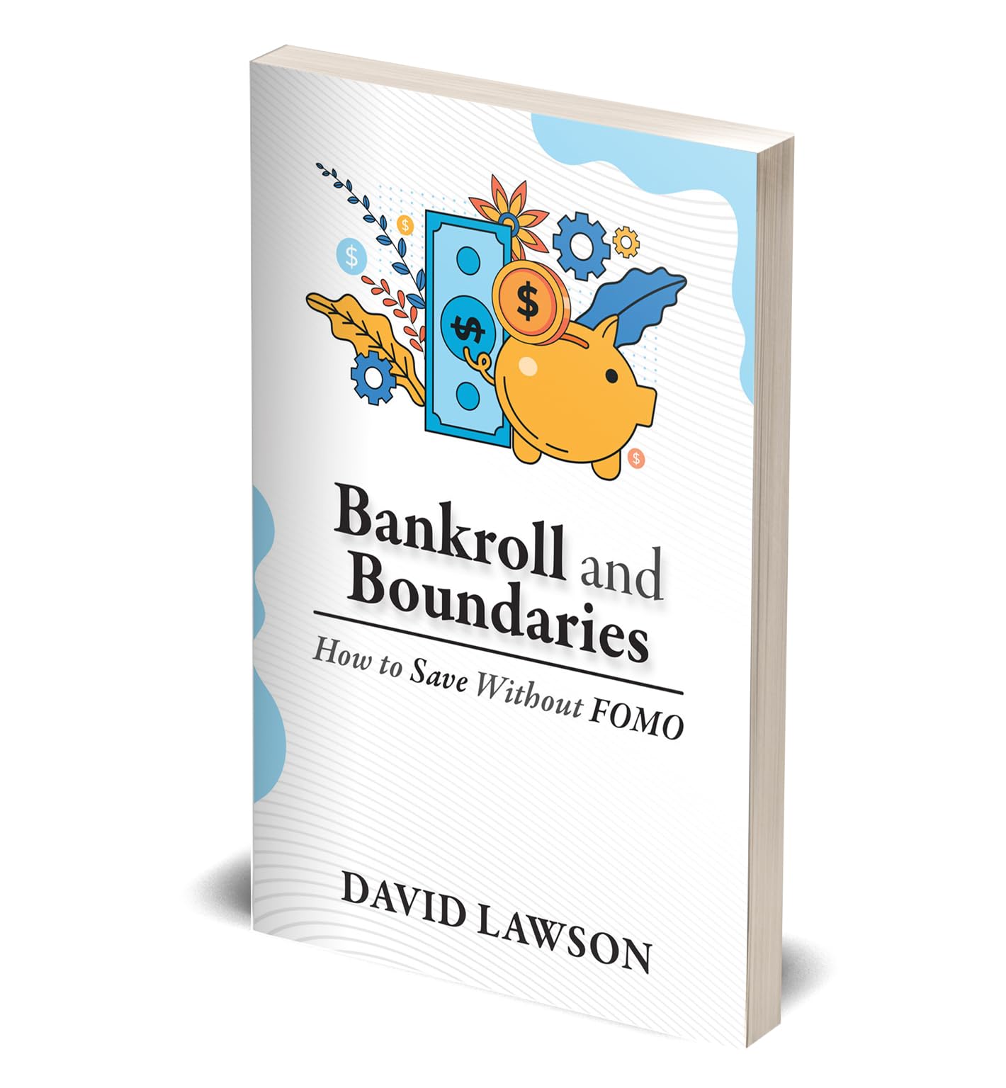 Paperback edition of "Bankroll & Boundaries Save Without FOMO" by David Lawson, published by Rupa Publications India.