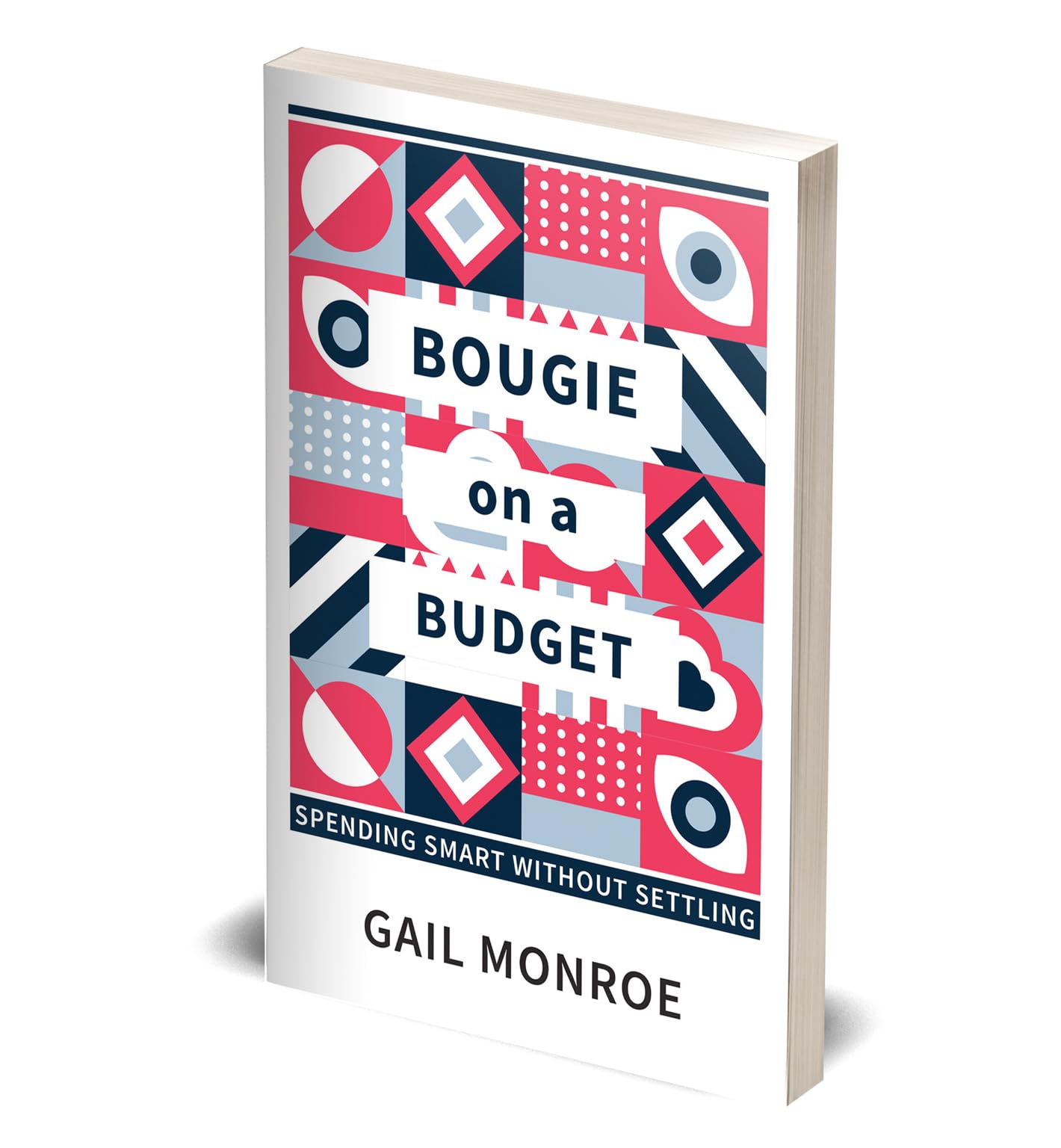 Paperback edition of "Bougie On A Budget" by Gail Monroe, showcasing the book cover with vibrant colors and text.