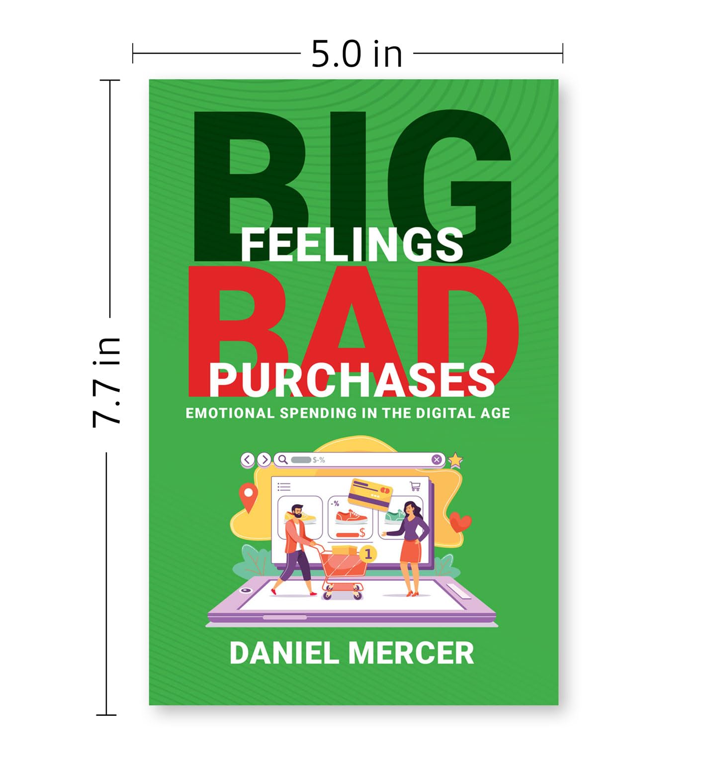 Big Feelings, Bad Purchases by Daniel Mercer - Non-fiction paperback book cover featuring bold title and author name.