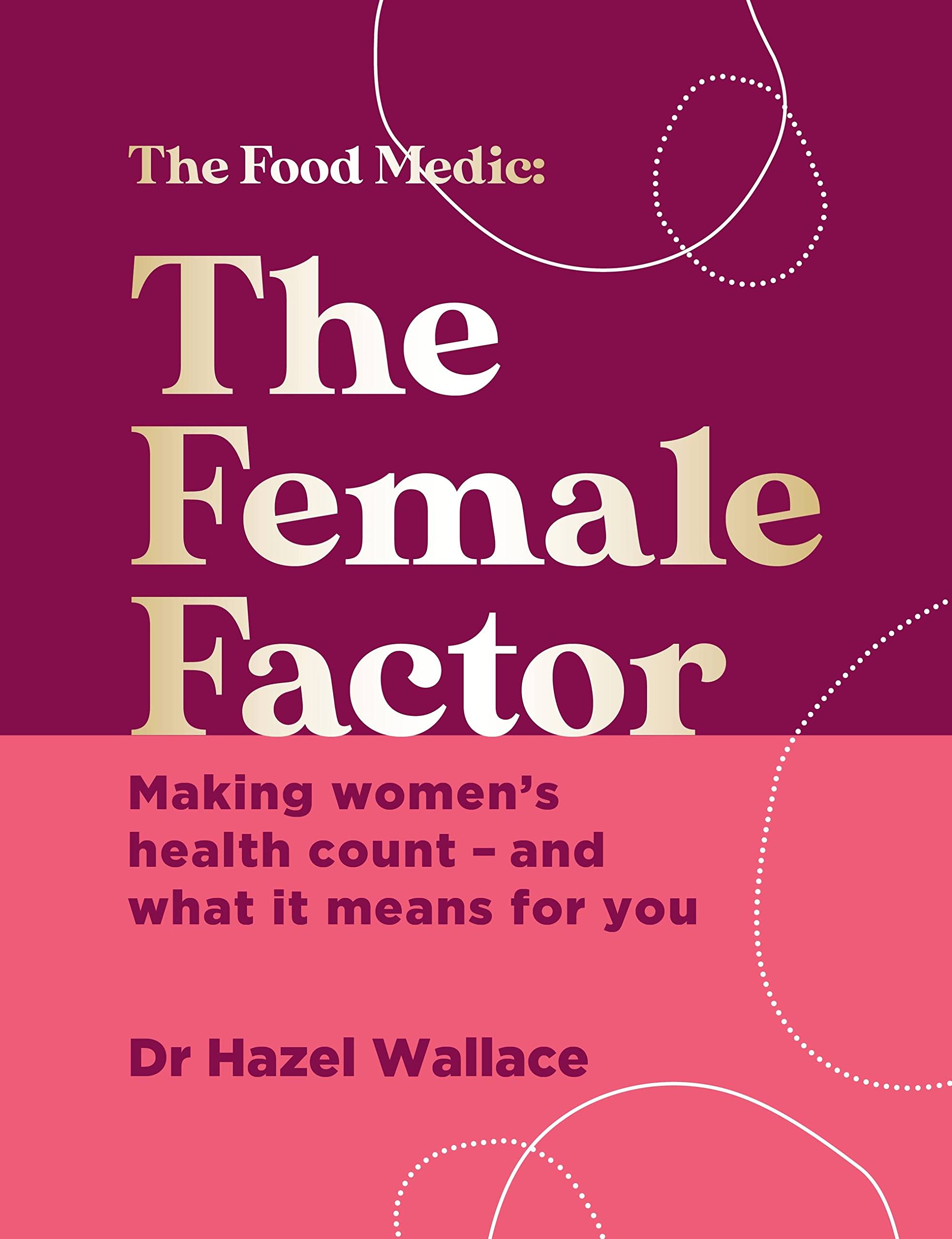 Hardback edition of "The Female Factor" by Hazel Wallace, featuring a vibrant cover design on a wooden surface.