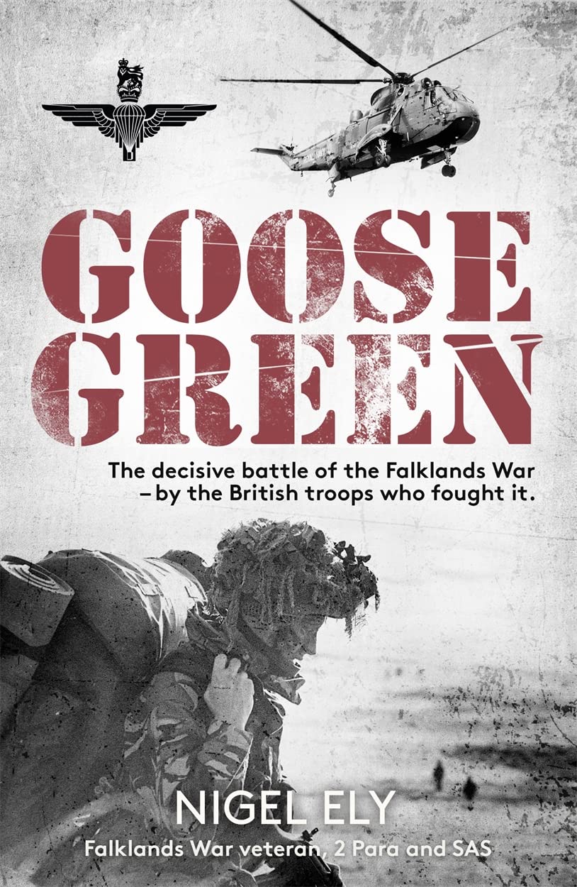Goose Green: The Falklands War Battle paperback by Nigel Ely, featuring a detailed cover illustration and informative text.