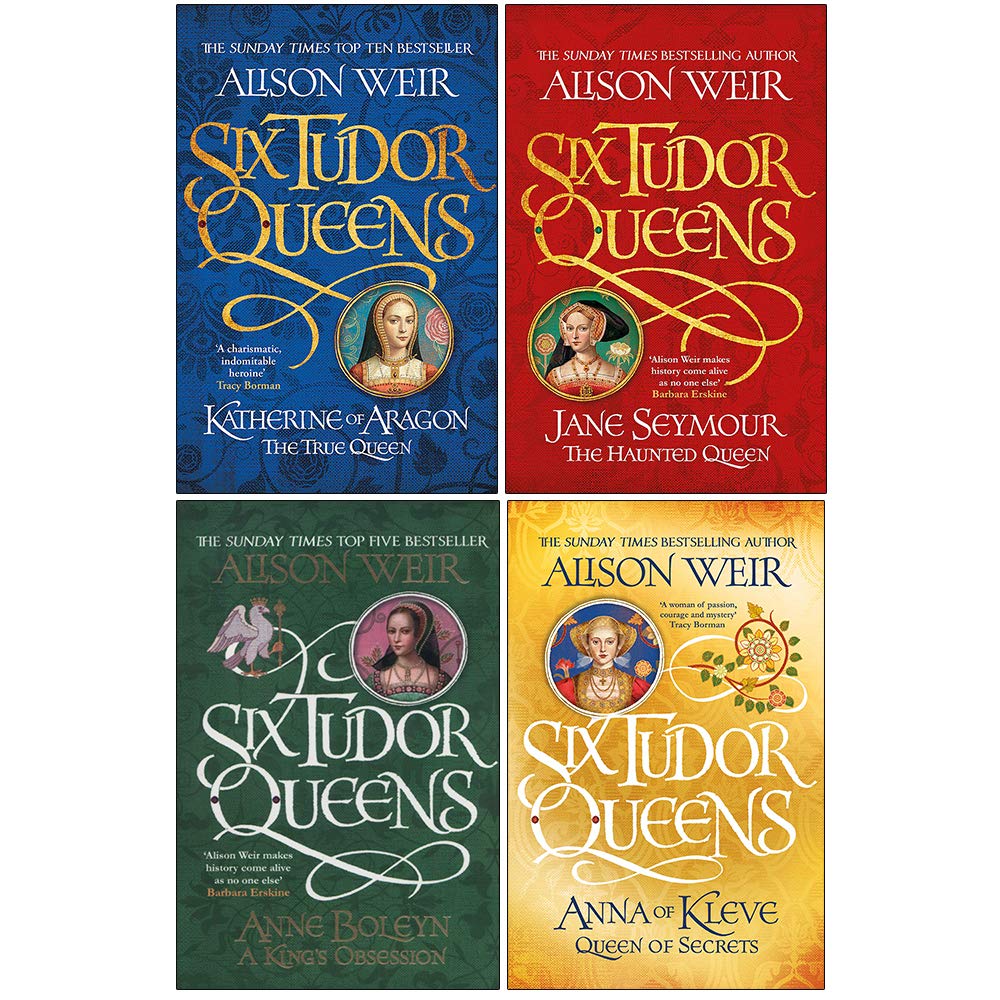 Four hardback books from the Six Tudor Queens collection by Alison Weir, featuring historical fiction covers.