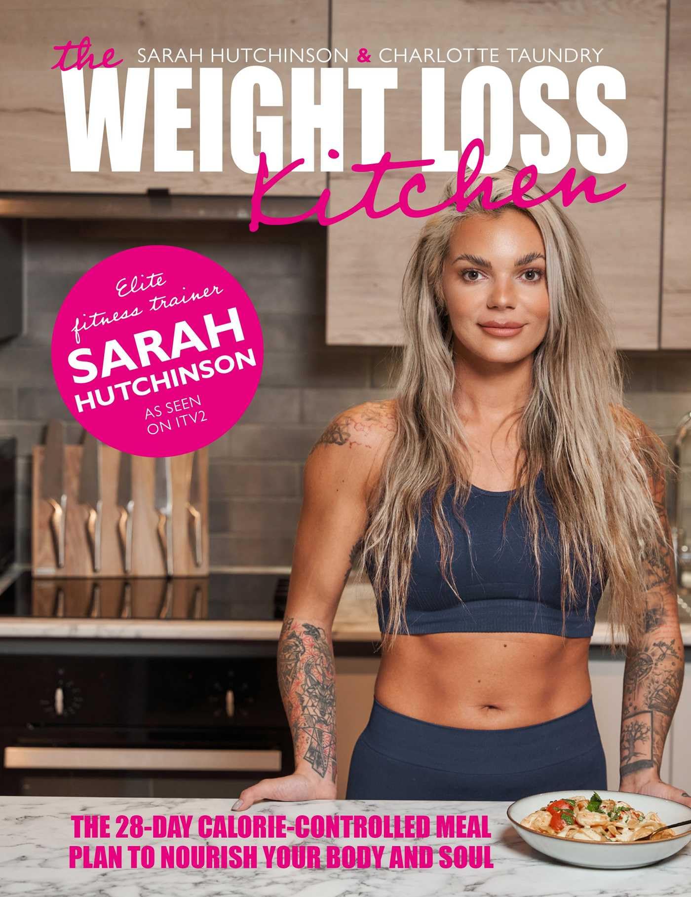 Hardback copy of "The Weight Loss Kitchen" by S. Hutchinson & C. Taundry, featuring a colorful, healthy recipe cover.