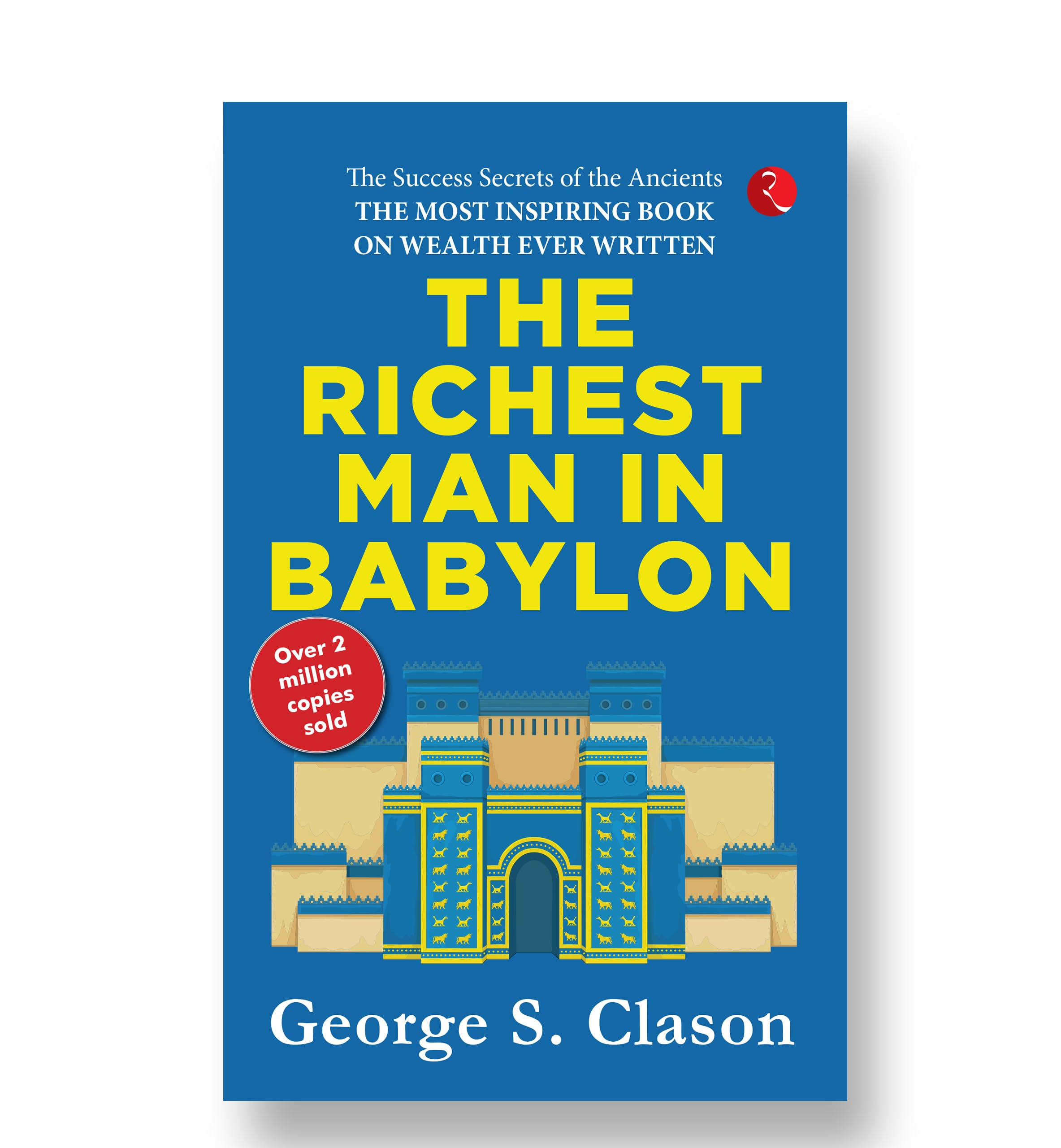 Paperback edition of "The Richest Man in Babylon" by George S. Clason, published by Rupa Publications India.