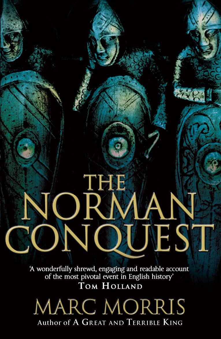 Marc Morris 3 Books Collection Set featuring The Anglo-Saxons, The Norman Conquest, and A Great and Terrible King in paperback.