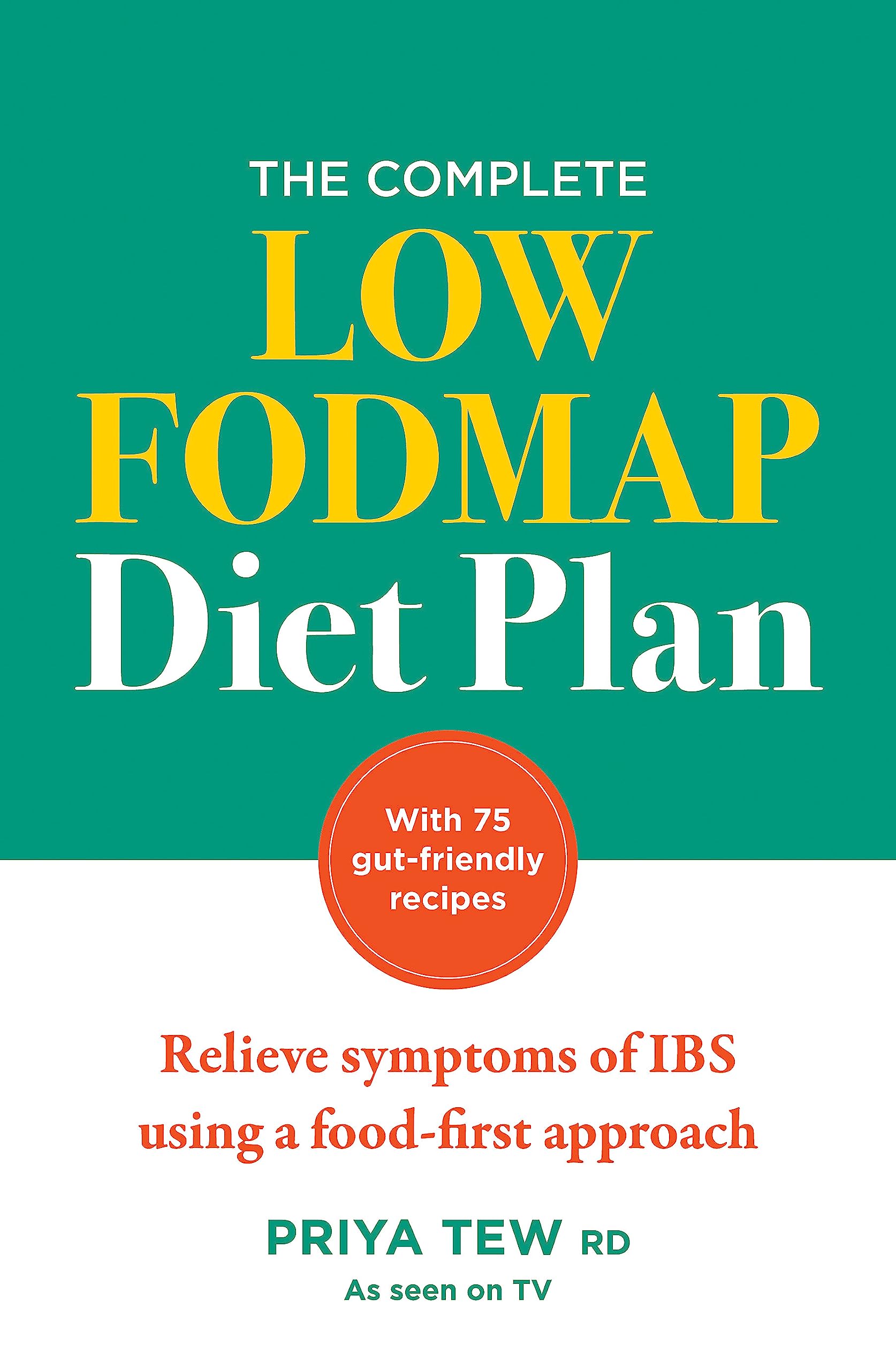 Paperback of "The Complete Low FODMAP Diet Plan" by Priya Tew, featuring a colorful cover design and clear title.
